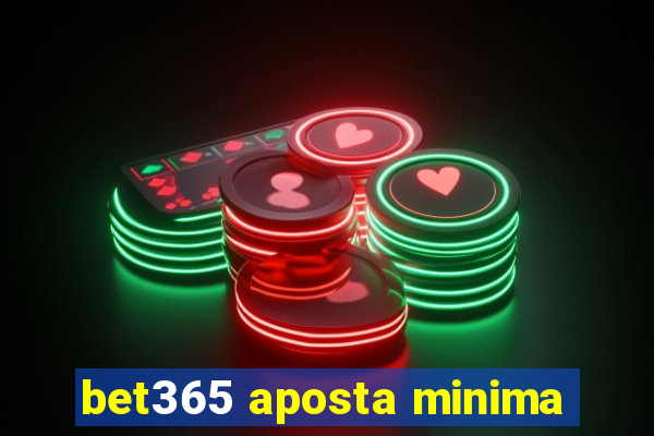 bet365 aposta minima